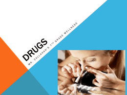 WHAT ARE DRUGS?  Drugs are substances that are used to treat or prevent diseases.