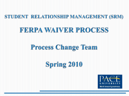 FERPA WAIVER PROCESS FLOW CHART  = Existing and potential bottlenecks and problems.
