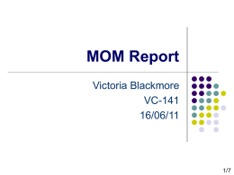 MOM Report Victoria Blackmore VC-141 16/06/11  1/7 Hall Update              Substation upgrade completed.  Power to equipment back on. Water restored to hall  Turned on on 07/06/11.  Conventional.