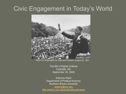 Civic Engagement in Today’s World  March on Washington for Jobs and Freedom: August 28, 1963  The Bill of Rights Institute Charlotte, NC September 30,
