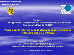 République Tunisienne  Premier ministère  Séminaire: " Les approches Comparatives sur la Modernisation de la Fonction Publique des Pays de l'OCDE "  Aperçu sur la reforme.