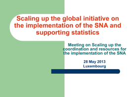 Scaling up the global initiative on the implementation of the SNA and supporting statistics Meeting on Scaling up the coordination and resources for the implementation.