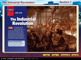 The Industrial Revolution  Section 1 The Industrial Revolution  Section 1  A New Kind of Revolution Preview • Starting Points Map: Resources of Great Britain • Main.