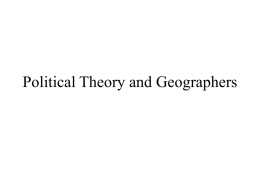 Political Theory and Geographers Genetic Boundary Classification • Richard Hartshorne, a leading political geographer developed this classification system; • Antecedent Boundary-physical landscape defined.