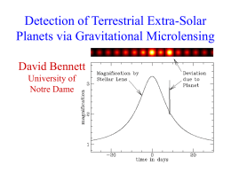 Detection of Terrestrial Extra-Solar Planets via Gravitational Microlensing David Bennett University of Notre Dame.