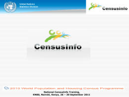United Nations Statistics Division  National CensusInfo Training, KNBS, Nairobi, Kenya, 26 – 30 September 2011