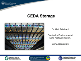 CEDA Storage  Dr Matt Pritchard Centre for Environmental Data Archival (CEDA) www.ceda.ac.uk  VO Sandpit, November 2009
