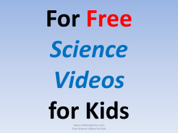 For Free Science Videos for Kids www.makemegenius.com Free Science Videos for Kids Visit www.makemegenius.com  www.makemegenius.com Free Science Videos for Kids.