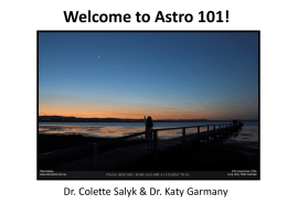 Welcome to Astro 101!  Dr. Colette Salyk & Dr. Katy Garmany.