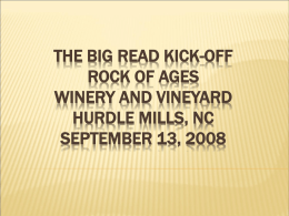 THE BIG READ KICK-OFF ROCK OF AGES WINERY AND VINEYARD HURDLE MILLS, NC SEPTEMBER 13, 2008
