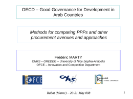 OECD – Good Governance for Development in Arab Countries  Methods for comparing PPPs and other procurement avenues and approaches  Frédéric MARTY CNRS – GREDEG –