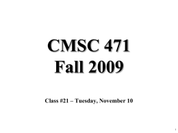 CMSC 471 Fall 2009 Class #21 – Tuesday, November 10 Instance-Based & Bayesian Learning Chapter 20.1-20.4 Some material adapted from lecture notes by Lise Getoor and Ron.