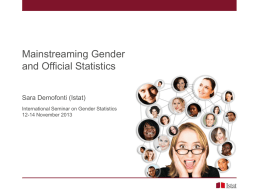 Mainstreaming Gender and Official Statistics Sara Demofonti (Istat) International Seminar on Gender Statistics 12-14 November 2013