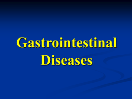 Gastrointestinal Diseases    Esophageal mucosa is lined by non-keratinized stratified squamous epithelium Gastric mucosa is lined by columnar glandular epithelium.