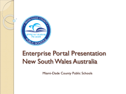 Enterprise Portal Presentation New South Wales Australia Miami-Dade County Public Schools Welcome Debbie Karcher Chief Information Officer.