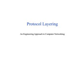 Protocol Layering An Engineering Approach to Computer Networking Peer entities    Customer A and B are peers    Postal worker A and B are peers.