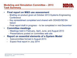 Modeling and Simulation Committee – 2013 Task Summary • Final report on M&S use assessment - Briefing on product given at October 2013