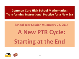 School Year Session 9: January 22, 2014  A New PTR Cycle: Starting at the End 1.1