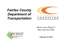 Fairfax County Department of Transportation Silver Line Phase 1 Bus Service Plan  February 19, 2013