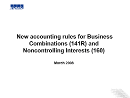 New accounting rules for Business Combinations (141R) and Noncontrolling Interests (160) March 2008