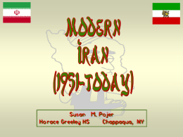 Susan M. Pojer Ho race Greeley HS Chappaqua, NY The Geography of Iran.