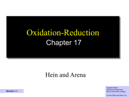 Oxidation-Reduction Chapter 17  Hein and Arena Version 1.1  Eugene Passer Chemistry Department 1 College Bronx Community © John Wiley and Sons, Inc.