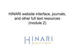 HINARI website interface, journals, and other full text resources (module 2) MODULE 2 HINARI/website interface, journals, and other full text resources Instructions - This part.
