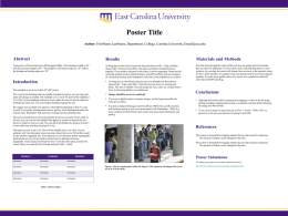 Poster Title Author: FirstName LastName, Department, College, Carolina University, Email@ecu.edu  Abstract  Results  Materials and Methods  Your poster will be printed on an HP designjet 800ps.