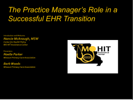 The Practice Manager’s Role in a Successful EHR Transition Federally-designated Regional Extension Center for the State of Missouri University of Missouri: Department of Health.