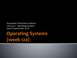 Rensselaer Polytechnic Institute CSCI-4210 – Operating Systems David Goldschmidt, Ph.D. very fast  very small volatile  non-volatile  very slow  very large.