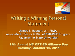 Writing a Winning Personal Statement James E. Raynor, Jr., Ph.D. Associate Professor & Dir.