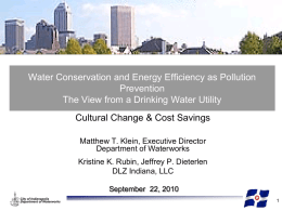 Water Conservation and Energy Efficiency as Pollution Prevention The View from a Drinking Water Utility Cultural Change & Cost Savings Matthew T.