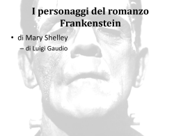 I personaggi del romanzo Frankenstein &bull; di Mary Shelley &ndash; di Luigi Gaudio.