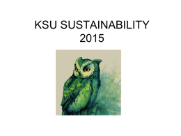 KSU SUSTAINABILITY • From 2012 - 2014 Kennesaw State University was among seven Georgia Colleges & Universities named in the “Green Colleges.