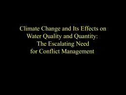 Climate Change and Its Effects on Water Quality and Quantity: The Escalating Need for Conflict Management.