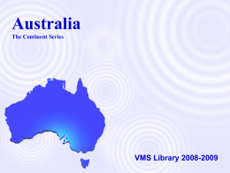 Australia The Continent Series  VMS Library 2008-2009 Satellite View Getting to know Australia.