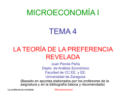 MICROECONOMÍA I TEMA 4 LA TEORÍA DE LA PREFERENCIA REVELADA Juan Perote Peña Depto. de Análisis Económico Facultad de CC.EE.