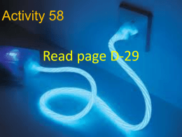 Activity 58  Read page D-29 Activity 58 • Title: Follow the Energy • Problem:  Can you follow the transforming energy?  • Initial Thoughts: