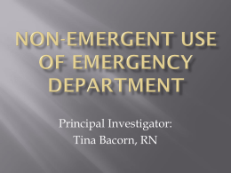 Principal Investigator: Tina Bacorn, RN       Admission to ED numbers have been increasing.