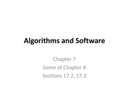 Algorithms and Software Chapter 7 Some of Chapter 8 Sections 17.2, 17.3 What If There Isn’t an “Obvious” Way.