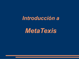 Introducción a  MetaTexis MetaTexis Esta presentación ha sido diseñada y elaborada por:  Hermann Bruns www.metatexis.com http://groups.yahoo.com/group/MetaTexis/ MetaTexis-subscribe@yahoogroups.com.