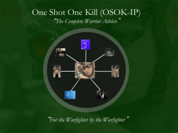One Shot One Kill (OSOK-IP) “The Complete Warrior Athlete”  “For the Warfighter by the Warfighter”