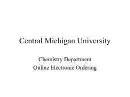 Central Michigan University Chemistry Department Online Electronic Ordering For years the Chemistry Dept.