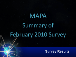 MAPA Summary of February 2010 Survey Survey Results A second MAPA survey was administered in February 2010 to DoDEA assistant principals, principals, assistant superintendents, and superintendents •Approximately.