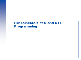 Fundamentals of C and C++ Programming Sub-Topics Basic Program Structure Variables - Types and Declarations Basic Program Control Structures Functions and their definitions Input/Output Basic data Structures Miscellaneous  EEL.