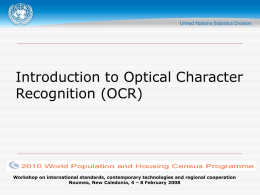 Introduction to Optical Character Recognition (OCR)  Workshop on international standards, contemporary technologies and regional cooperation Noumea, New Caledonia, 4 – 8 February 2008