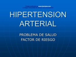 Trabajo publicado en www.ilustrados.com La mayor Comunidad de difusión del conocimiento  HIPERTENSION ARTERIAL PROBLEMA DE SALUD FACTOR DE RIESGO.