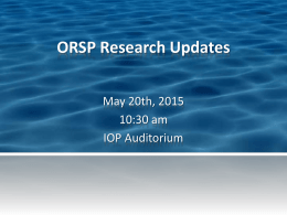 ORSP Research Updates May 20th, 2015 10:30 am IOP Auditorium Topics Covered • • • •  Tuition Remission Change – Velma Stamp NIH Notices & Reminders Vendor vs.