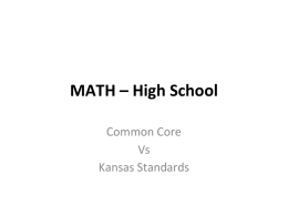 MATH – High School Common Core Vs Kansas Standards Conceptual Category Geometry DOMAIN Congruence G-CO Cluster: Experiment with transformations in the plane. G-CO New in Common Core  Same  Old Kansas.