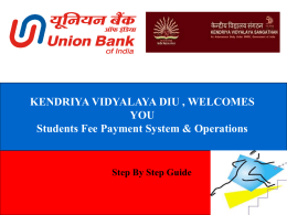 KENDRIYA VIDYALAYA DIU , WELCOMES YOU Students Fee Payment System & Operations  Step By Step Guide.